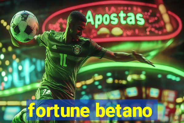 fortune betano