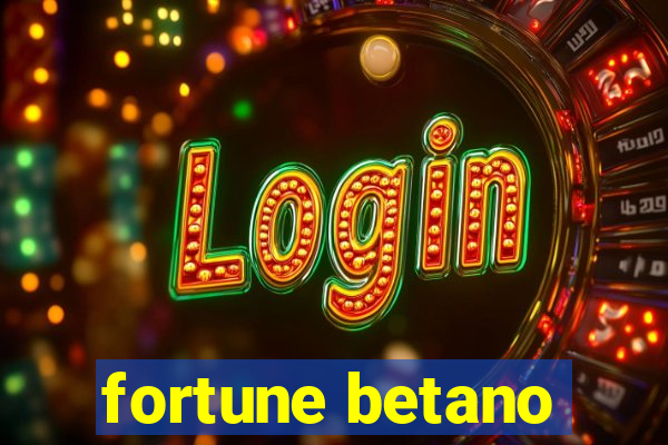 fortune betano