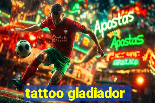 tattoo gladiador