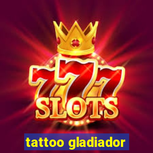 tattoo gladiador