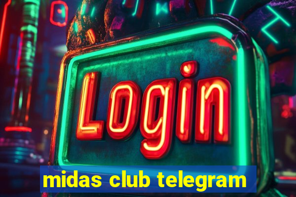 midas club telegram