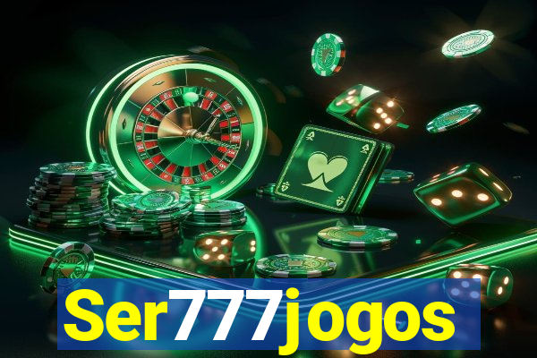 Ser777jogos