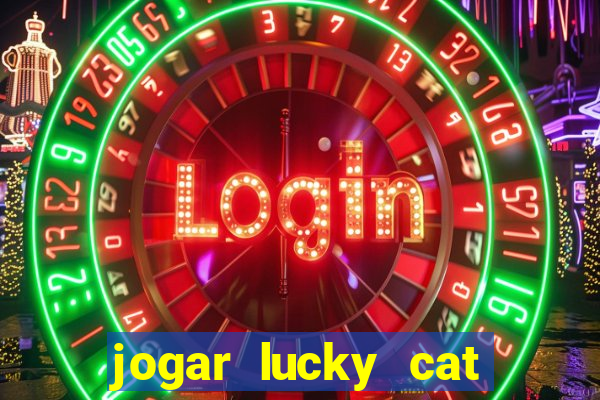 jogar lucky cat modo demo