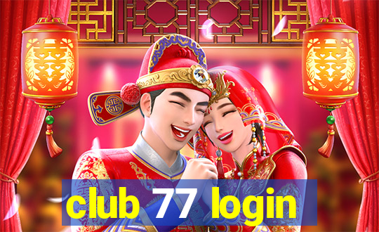 club 77 login