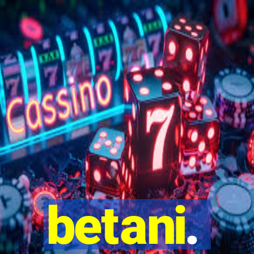 betani.