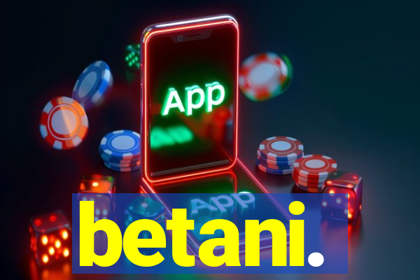 betani.