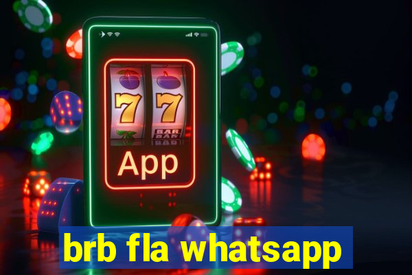 brb fla whatsapp