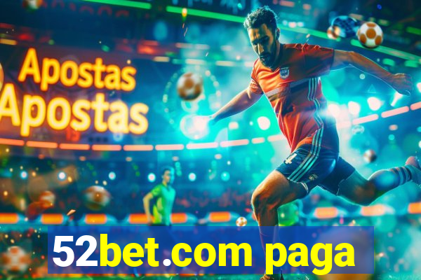 52bet.com paga