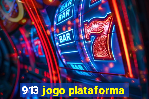 913 jogo plataforma