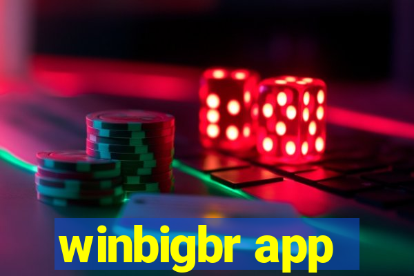 winbigbr app