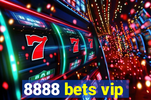 8888 bets vip