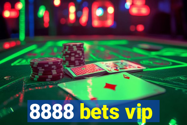 8888 bets vip