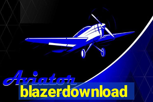 blazerdownload