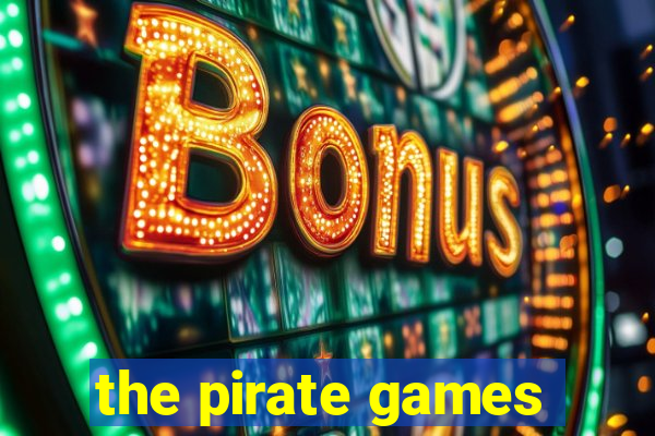 the pirate games