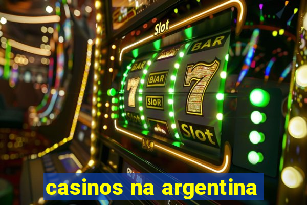 casinos na argentina