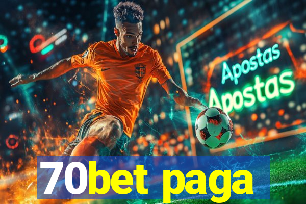 70bet paga