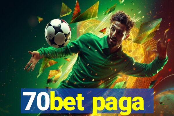 70bet paga