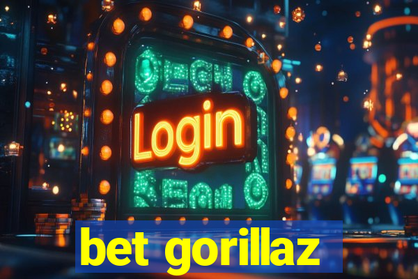 bet gorillaz