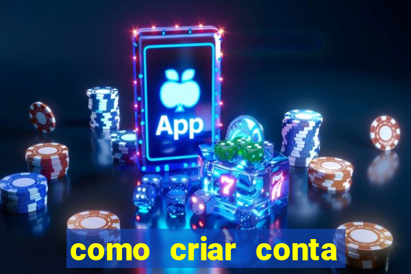 como criar conta nova em plataforma de jogos