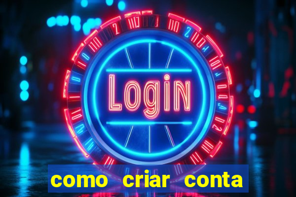 como criar conta nova em plataforma de jogos