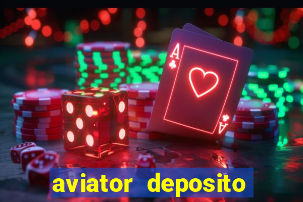 aviator deposito minimo 1 real