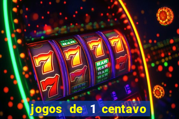 jogos de 1 centavo na blaze