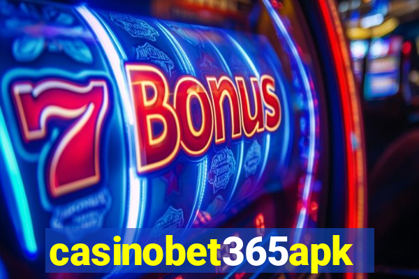 casinobet365apk