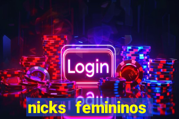 nicks femininos para jogos