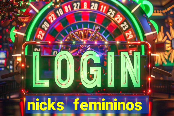 nicks femininos para jogos