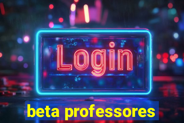 beta professores