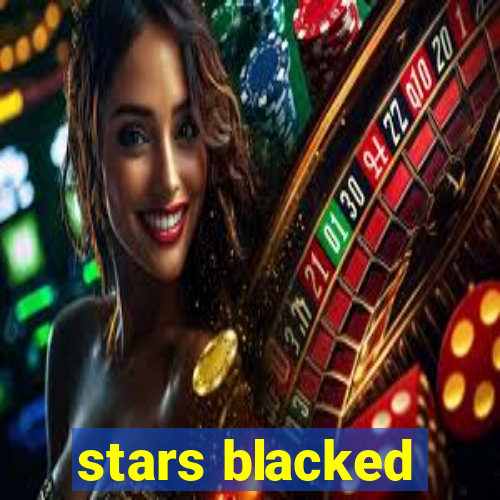 stars blacked