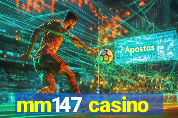 mm147 casino