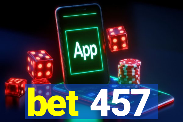 bet 457