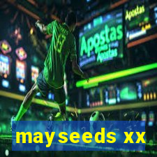 mayseeds xx