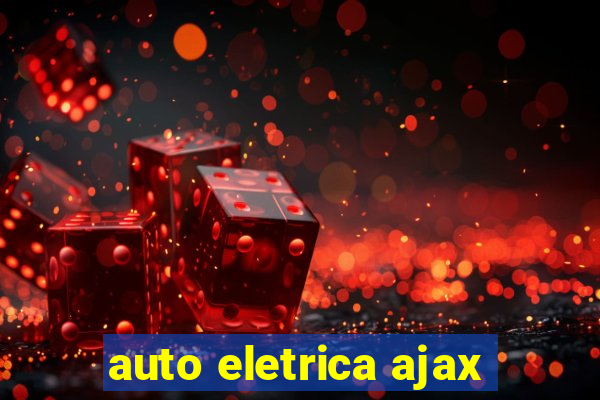 auto eletrica ajax