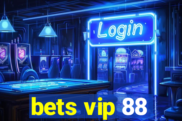 bets vip 88