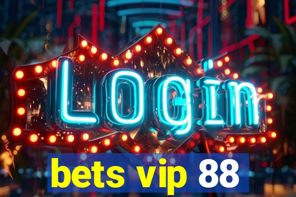 bets vip 88