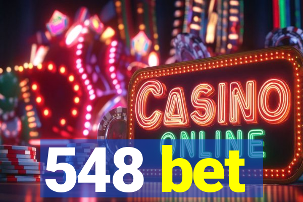 548 bet