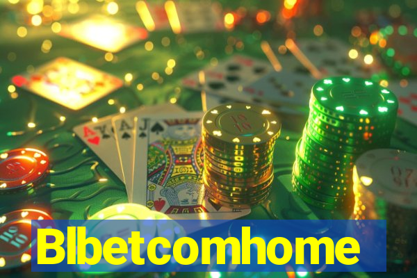 Blbetcomhome