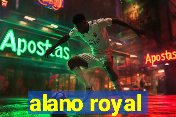 alano royal