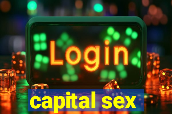 capital sex