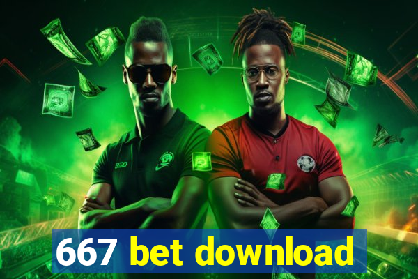 667 bet download