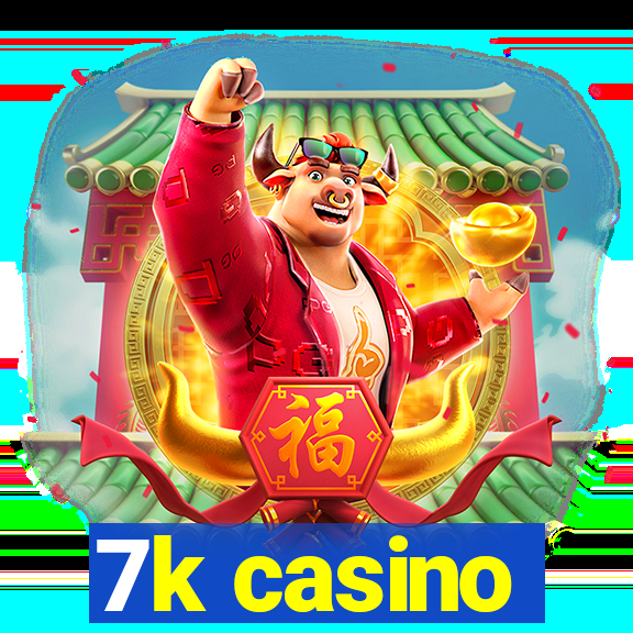 7k casino