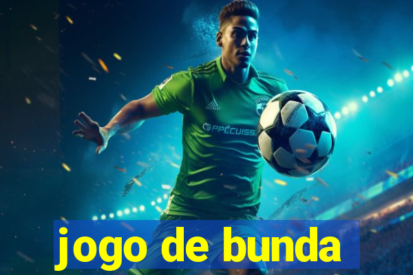 jogo de bunda