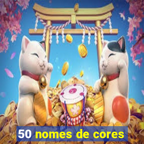 50 nomes de cores