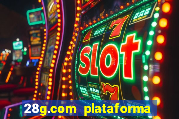 28g.com plataforma de jogos