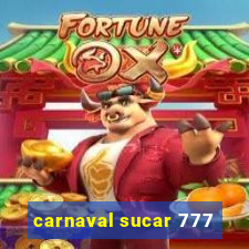 carnaval sucar 777