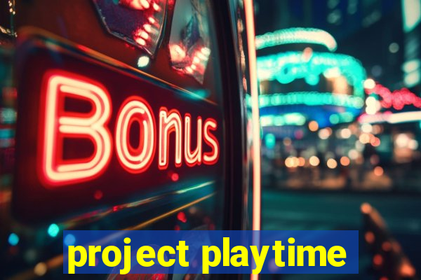 project playtime