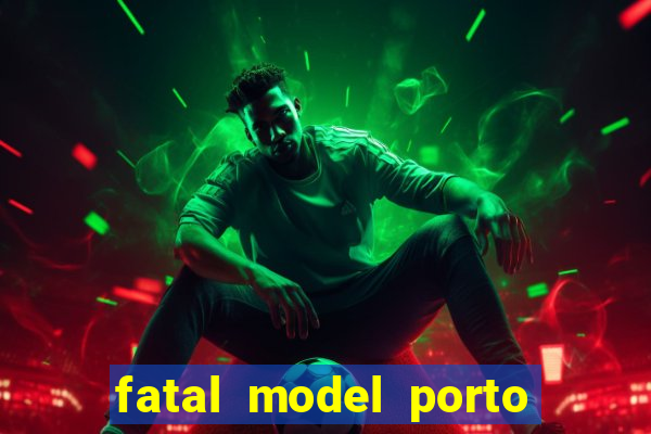 fatal model porto alegre do norte