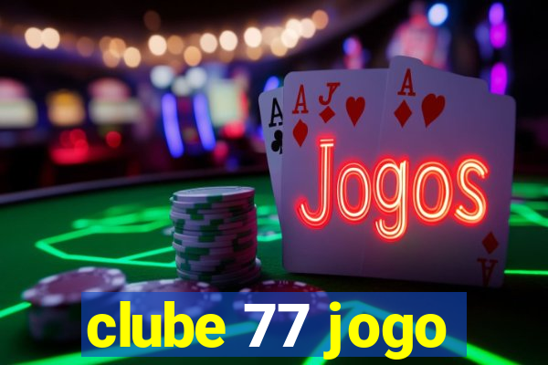 clube 77 jogo